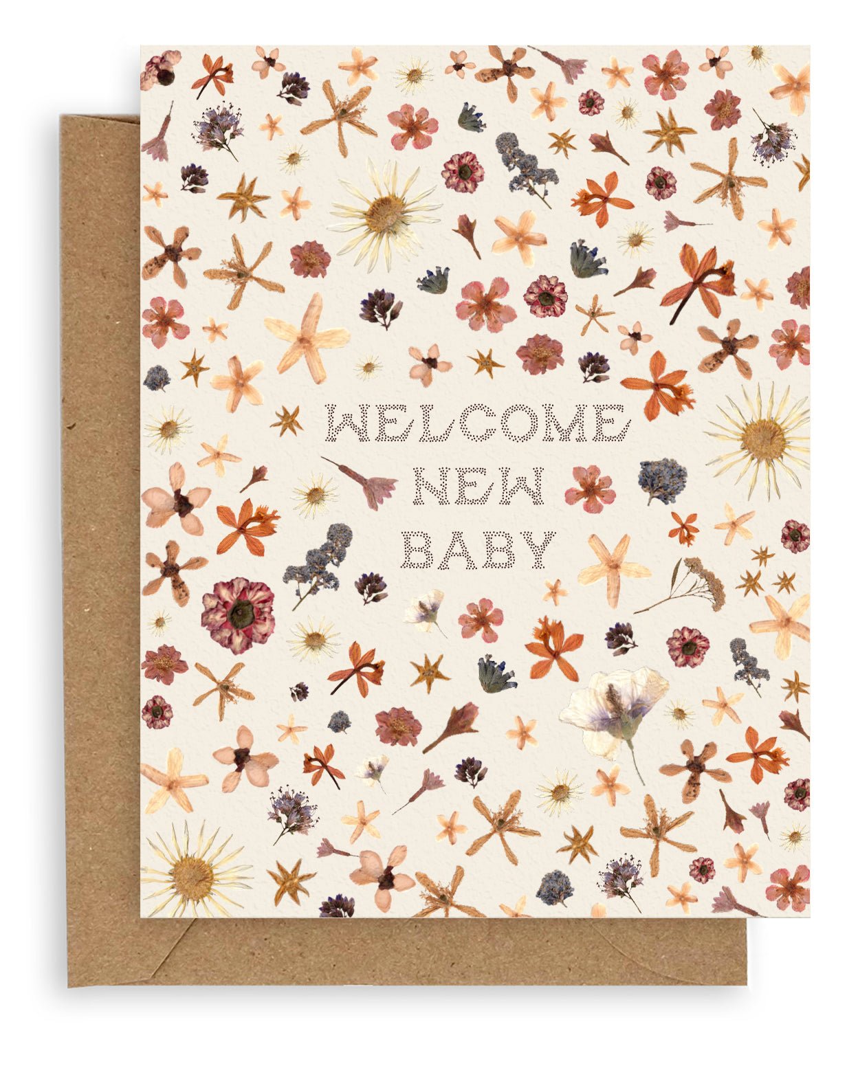 "Welcome New Baby" pointillism font design with tightly spaced pressed flowers on a cream colored background printed on cardstock with a kraft envelope.