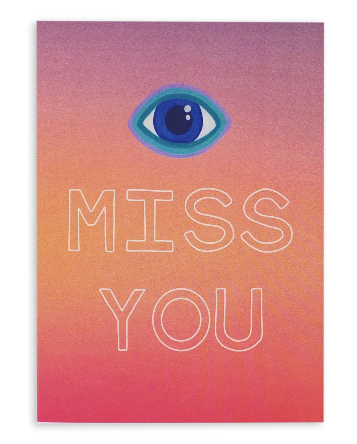 Greeting card with the symbol of an eye followed by the words "Miss You" in white hollow font on a gradient purple, orange and red cardstock. Shown against a white background.