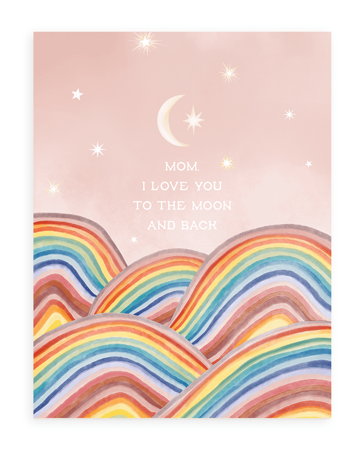Adelfi card with the words &quot;Mom, I love you to the moon and back&quot; floating in a pink sky with a crescent moon and stars above rainbow hills against a white background.