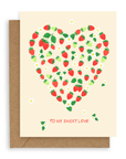 Red and green strawberries with white flowers arranged in a heart shape above the words "to my sweet love" in red font printed on a cream background. Shown with kraft envelope.